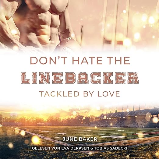 Don't hate the Linebacker - Tackled by Love