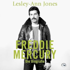 Freddie Mercury – Die Biografie