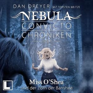 Miss O&rsquo; Shea und der Zorn der Banshee